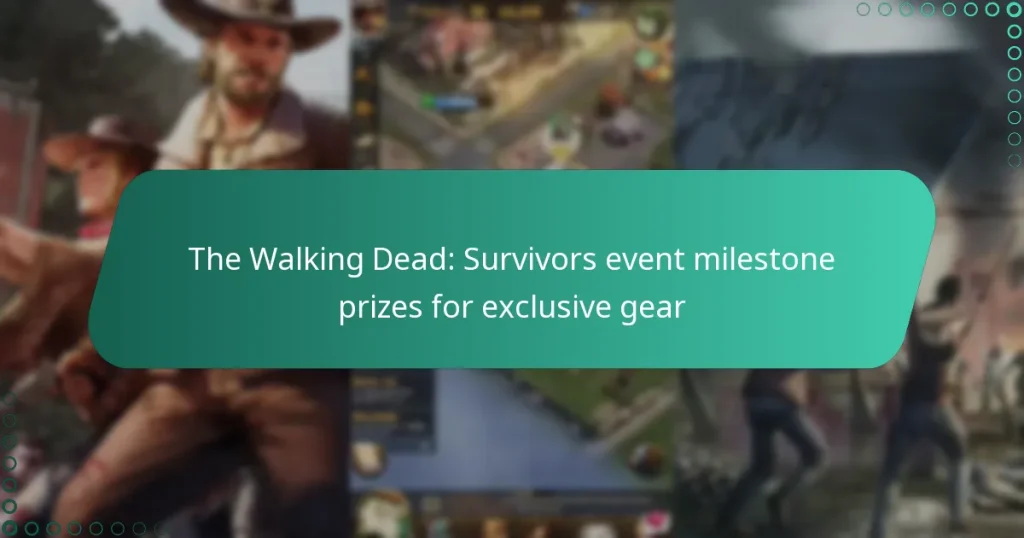 The Walking Dead: Survivors event milestone prizes for exclusive gear
