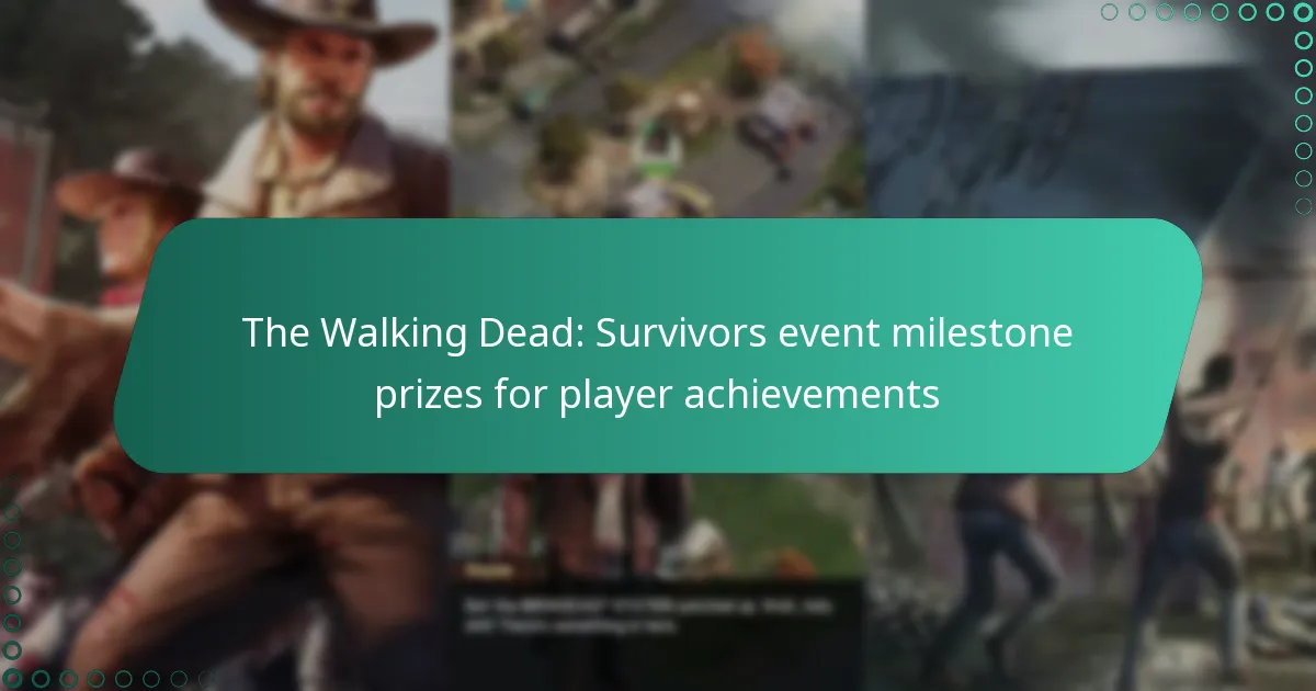 The Walking Dead: Survivors event milestone prizes for player achievements