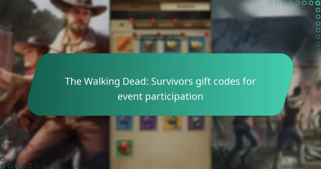 The Walking Dead: Survivors gift codes for event participation