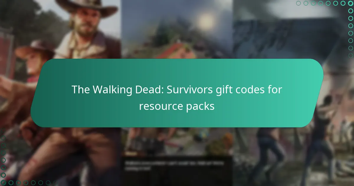 The Walking Dead: Survivors gift codes for resource packs
