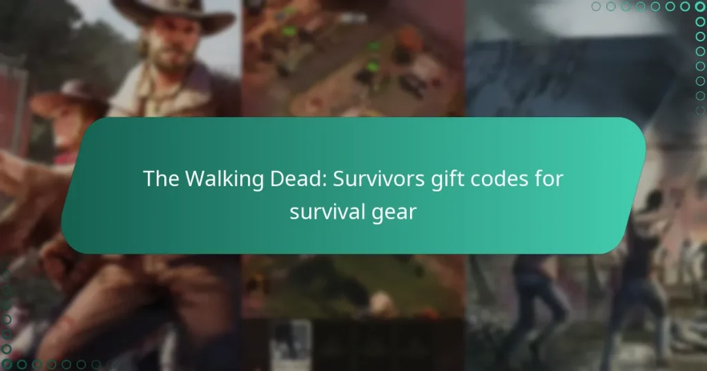 The Walking Dead: Survivors gift codes for survival gear