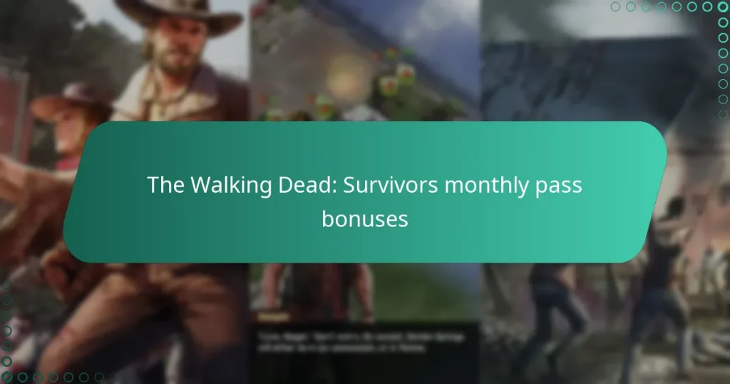 The Walking Dead: Survivors monthly pass bonuses