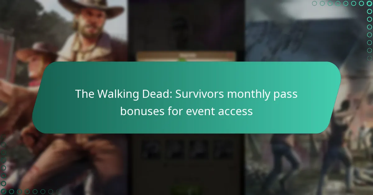 The Walking Dead: Survivors monthly pass bonuses for event access