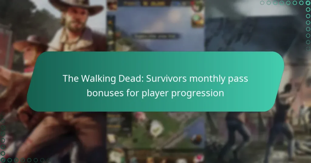 The Walking Dead: Survivors monthly pass bonuses for player progression