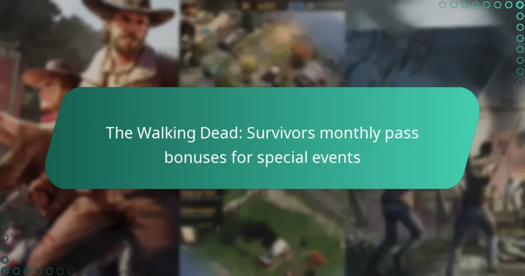 The Walking Dead: Survivors monthly pass bonuses for special events