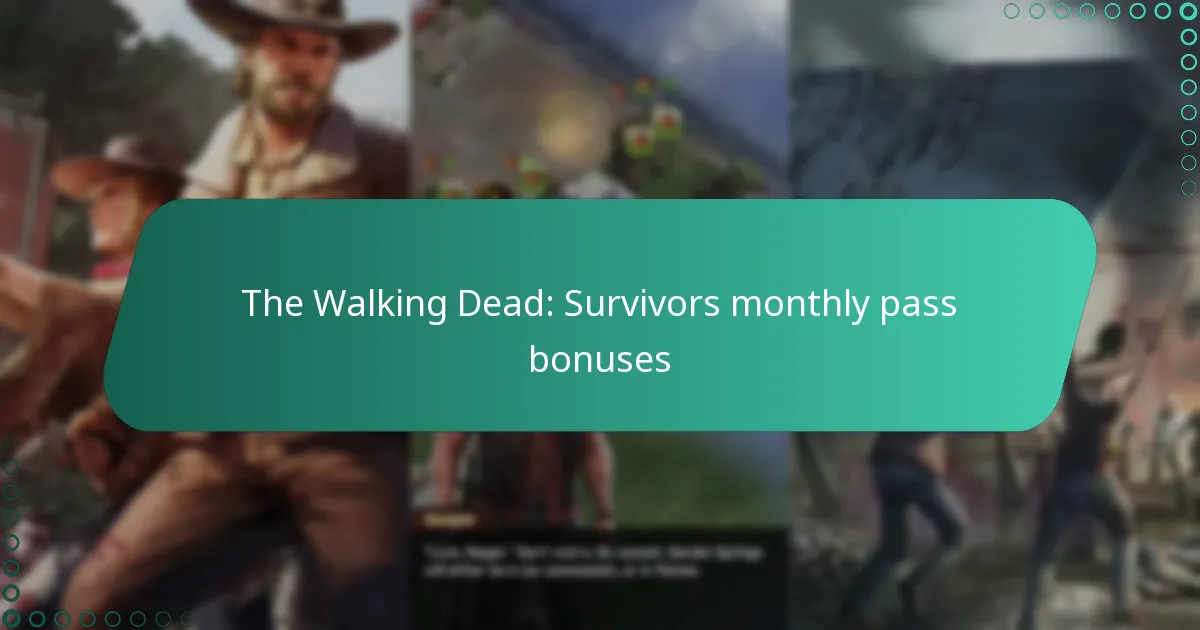 The Walking Dead: Survivors monthly pass bonuses