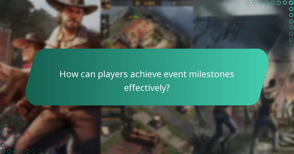 How can players achieve event milestones effectively?