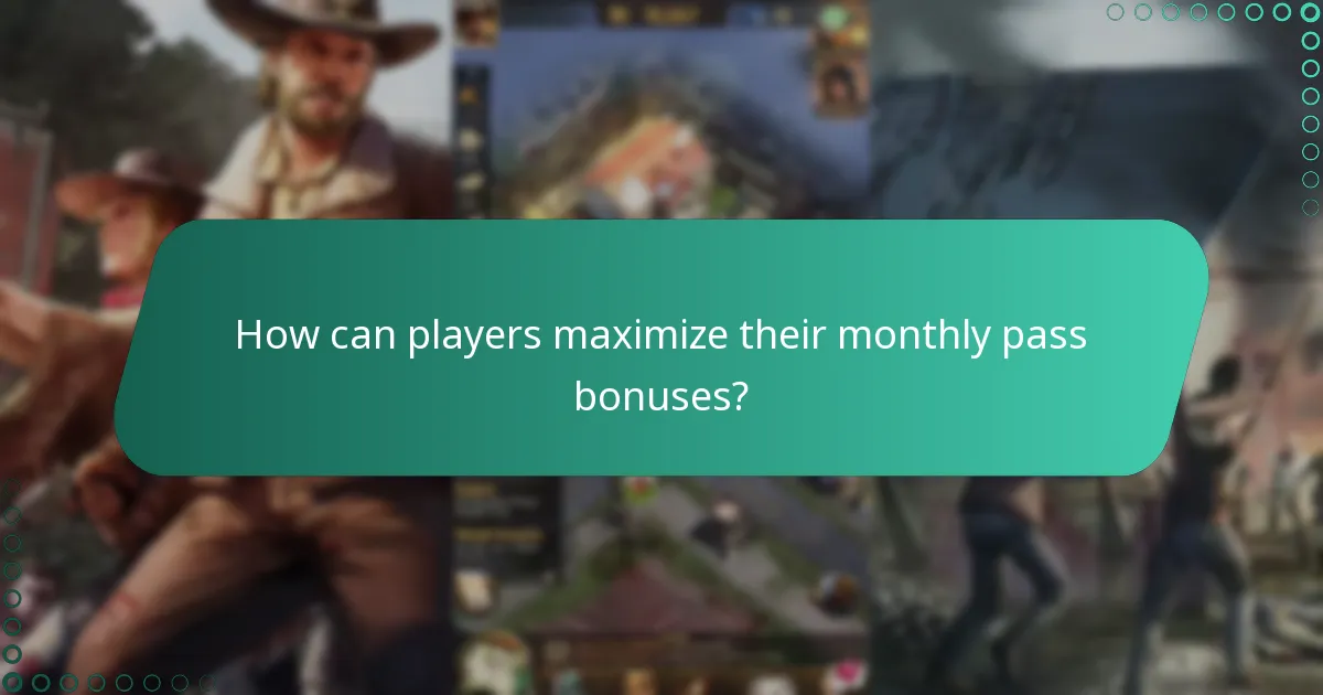 How can players maximize their monthly pass bonuses?