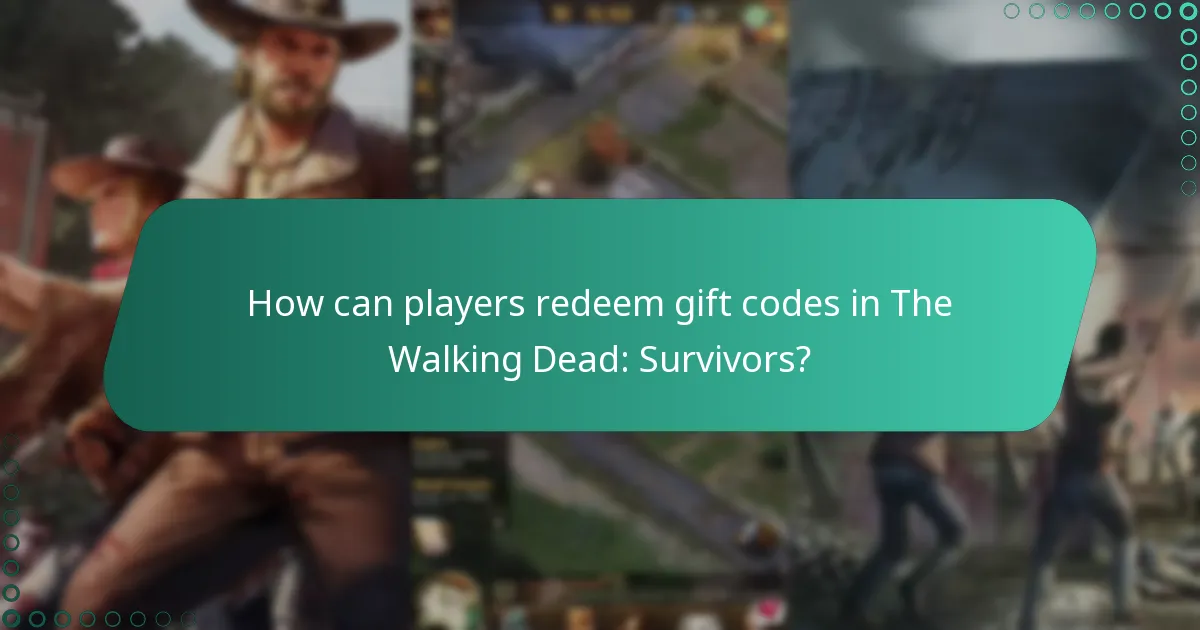 How can players redeem gift codes in The Walking Dead: Survivors?