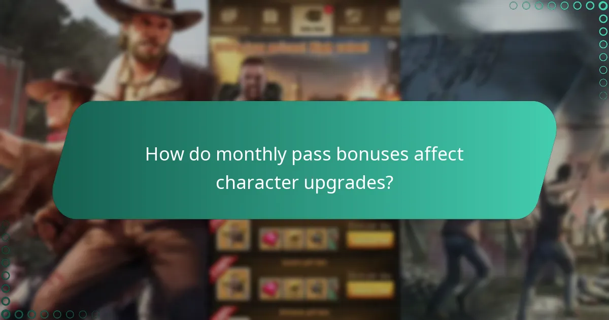 How do monthly pass bonuses affect character upgrades?