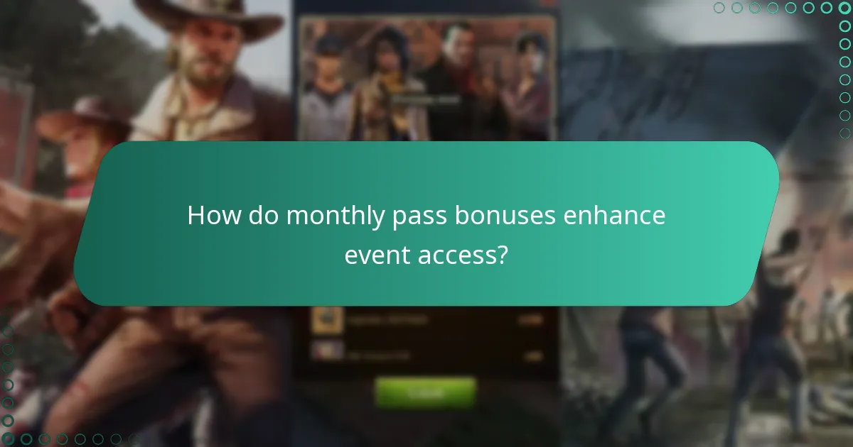 How do monthly pass bonuses enhance event access?