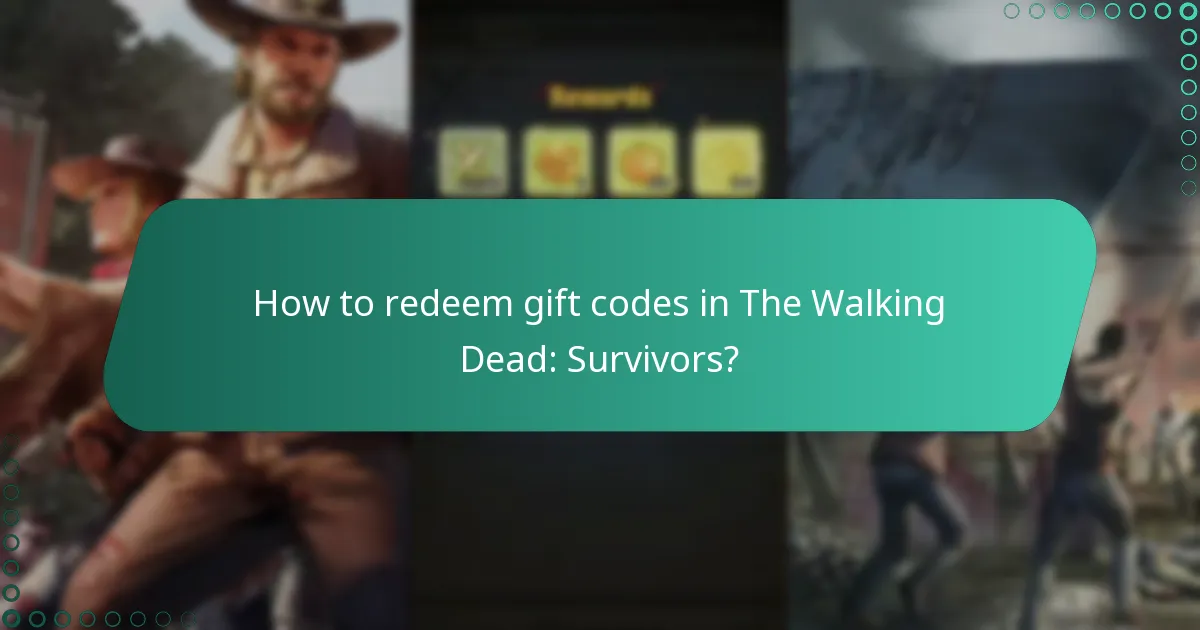 How to redeem gift codes in The Walking Dead: Survivors?