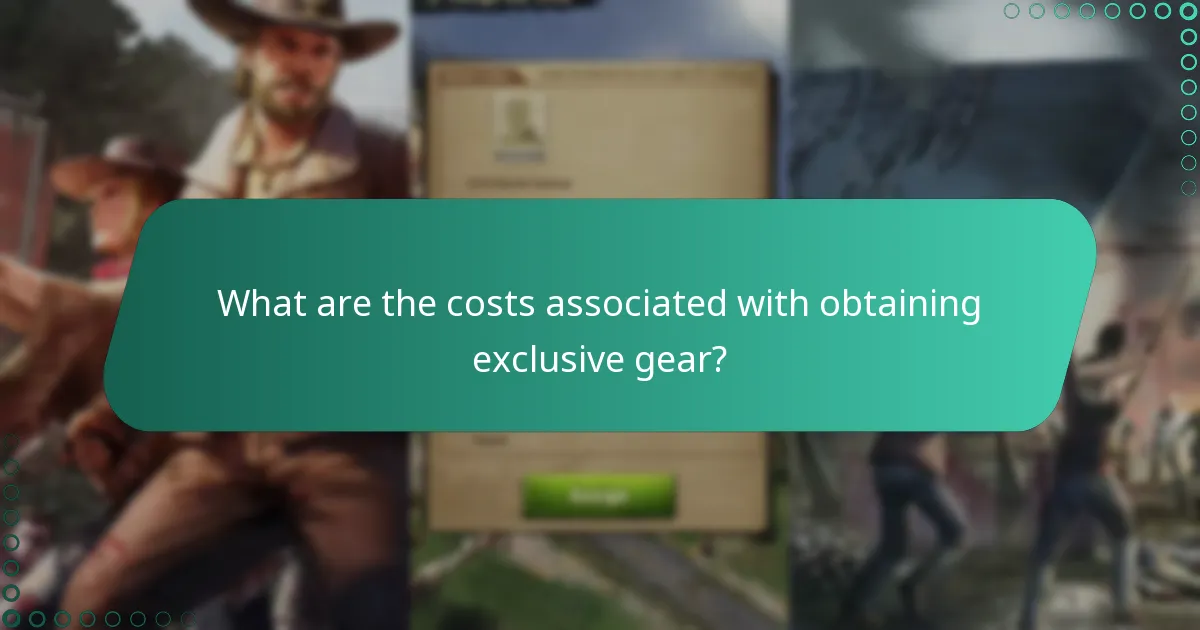 What are the costs associated with obtaining exclusive gear?