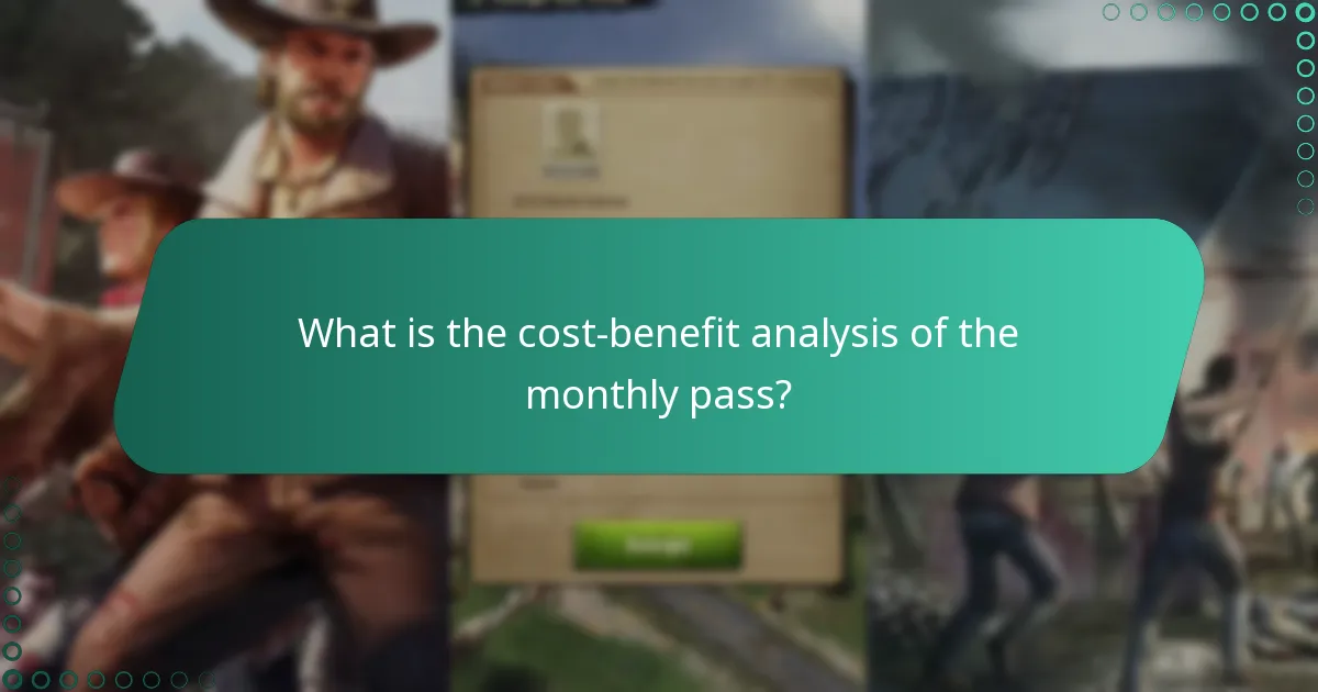 What is the cost-benefit analysis of the monthly pass?