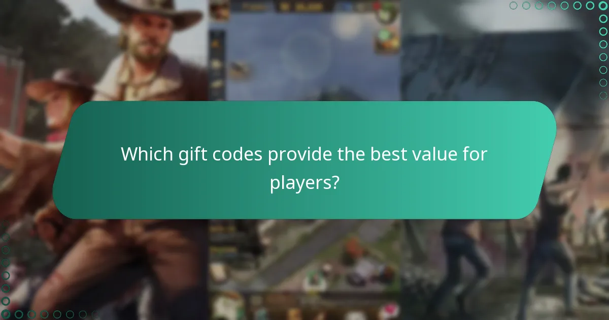 Which gift codes provide the best value for players?